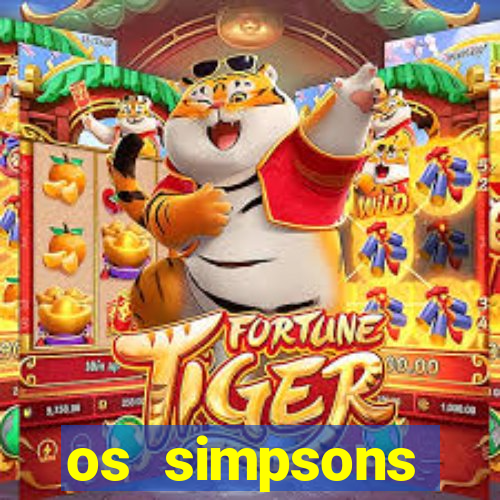 os simpsons assistir dublado